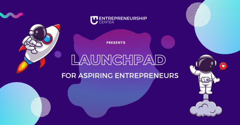 Entrepreneurship Center’s (EC) Launchpad